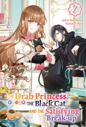 [Drab Princess 01] • The Drab Princess, the Black Cat, and the Satisfying Break-up Volume 1